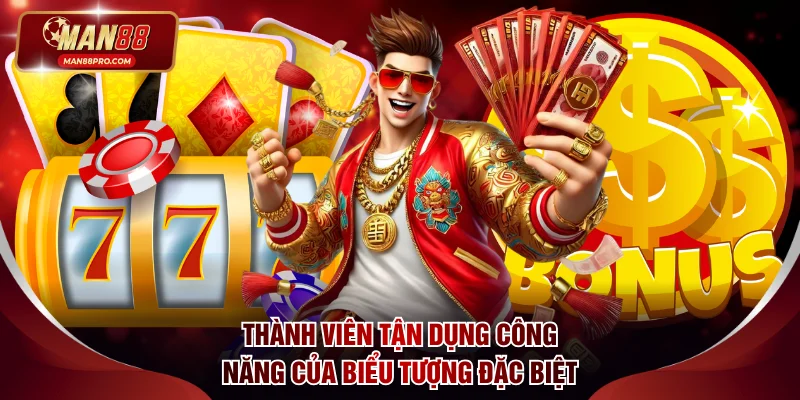Thành viên tận dụng công năng của các biểu tượng đặc biệt