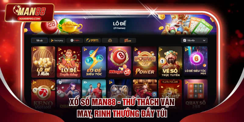 Xổ Số MAN88 - Thử Thách Vận May, Rinh Thưởng Đầy Túi