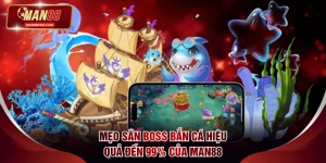 Mẹo săn boss bắn cá
