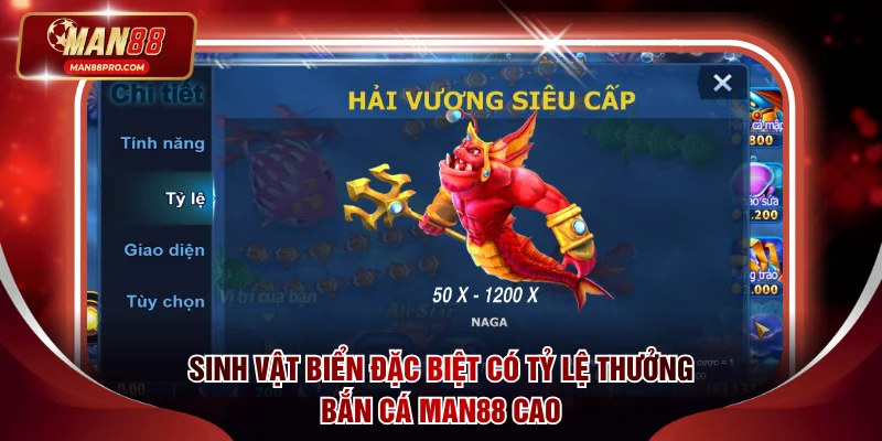 Sinh vật biển đặc biệt có tỷ lệ thưởng bắn cá MAN88 cao