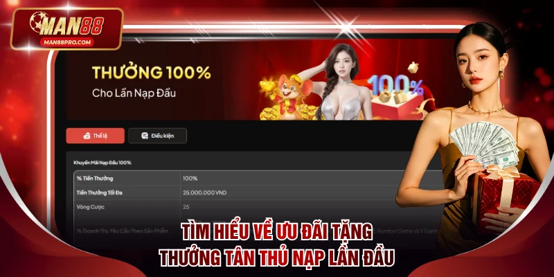 Tìm hiểu về ưu đãi tặng thưởng Tân thủ nạp lần đầu